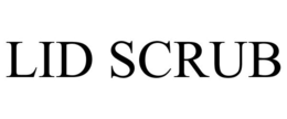 LID SCRUB trademark