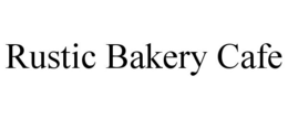 RUSTIC BAKERY CAFE trademark