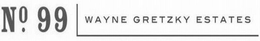 NO. 99 WAYNE GRETZKY ESTATES trademark