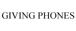 GIVING PHONES trademark