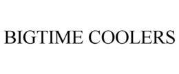 BIGTIME COOLERS trademark