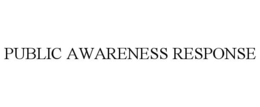 PUBLIC AWARENESS RESPONSE trademark