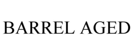 BARREL AGED trademark