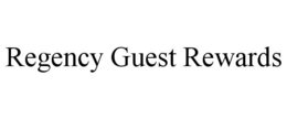 REGENCY GUEST REWARDS trademark