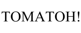 TOMATOH! trademark