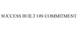 SUCCESS BUILT ON COMMITMENT trademark