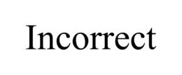 INCORRECT trademark