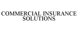 COMMERCIAL INSURANCE SOLUTIONS trademark