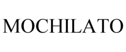 MOCHILATO trademark
