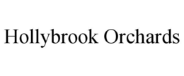 HOLLYBROOK ORCHARDS trademark