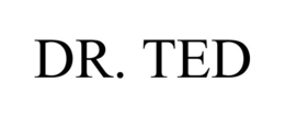 DR. TED trademark