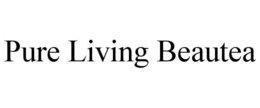 PURE LIVING BEAUTEA trademark