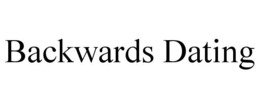 BACKWARDS DATING trademark