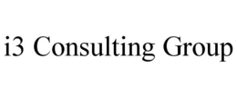 I3 CONSULTING GROUP trademark