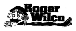 ROGER WILCO trademark