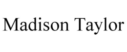 MADISON TAYLOR trademark
