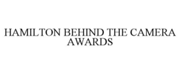 HAMILTON BEHIND THE CAMERA AWARDS trademark