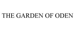 THE GARDEN OF ODEN trademark