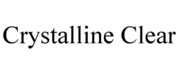 CRYSTALLINE CLEAR trademark
