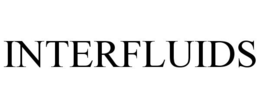 INTERFLUIDS trademark