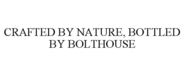 CRAFTED BY NATURE, BOTTLED BY BOLTHOUSE trademark