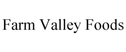 FARM VALLEY FOODS trademark