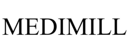 MEDIMILL trademark