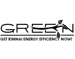 GREEN GET RINNAI ENERGY EFFICIENCY NOW! trademark