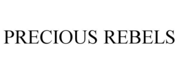 PRECIOUS REBELS trademark