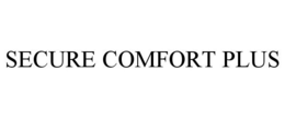 SECURE COMFORT PLUS trademark
