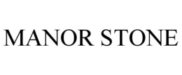 MANOR STONE trademark