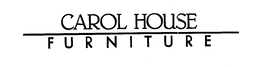 CAROL HOUSE F U R N I T U R E trademark