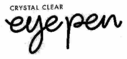 CRYSTAL CLEAR EYE PEN trademark