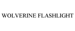 WOLVERINE FLASHLIGHT trademark