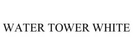 WATER TOWER WHITE trademark