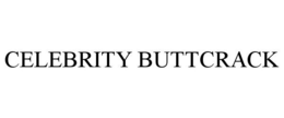 CELEBRITY BUTTCRACK trademark