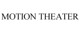 MOTION THEATER trademark