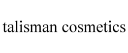 TALISMAN COSMETICS trademark
