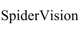 SPIDERVISION trademark