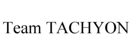 TEAM TACHYON trademark