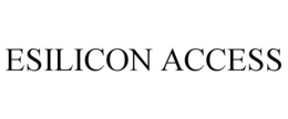ESILICON ACCESS trademark