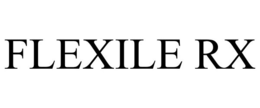 FLEXILE RX trademark