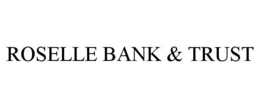 ROSELLE BANK & TRUST trademark