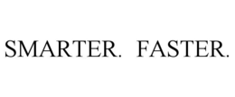 SMARTER. FASTER. trademark