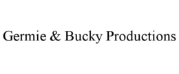 GERMIE & BUCKY PRODUCTIONS trademark