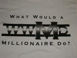 WWMD...WHAT WOULD A MILLIONAIRE DO? trademark