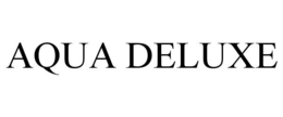 AQUA DELUXE trademark