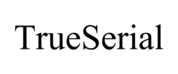 TRUESERIAL trademark