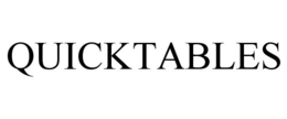 QUICKTABLES trademark