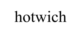HOTWICH trademark